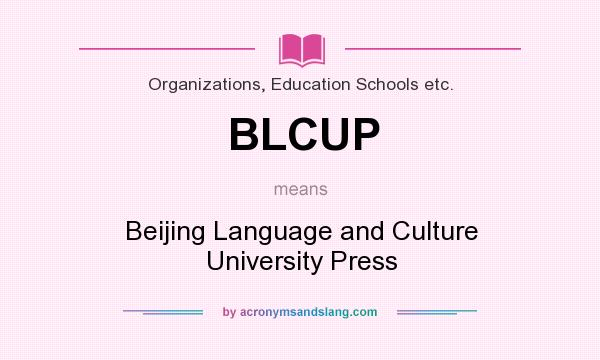 What does BLCUP mean? It stands for Beijing Language and Culture University Press