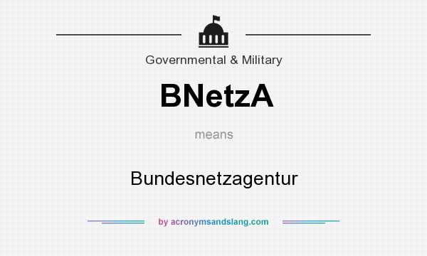 What does BNetzA mean? It stands for Bundesnetzagentur