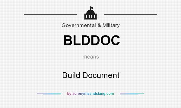 What does BLDDOC mean? It stands for Build Document