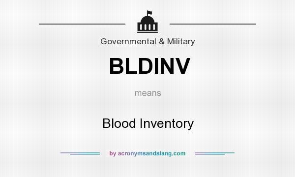 What does BLDINV mean? It stands for Blood Inventory