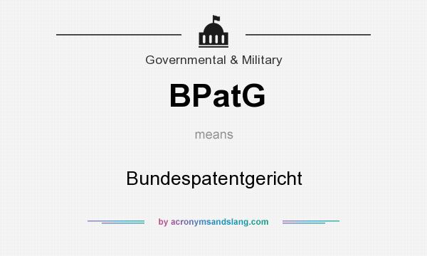 What does BPatG mean? It stands for Bundespatentgericht