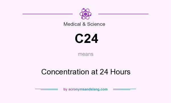 What does C24 mean? It stands for Concentration at 24 Hours