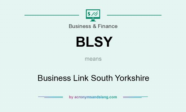 What does BLSY mean? It stands for Business Link South Yorkshire