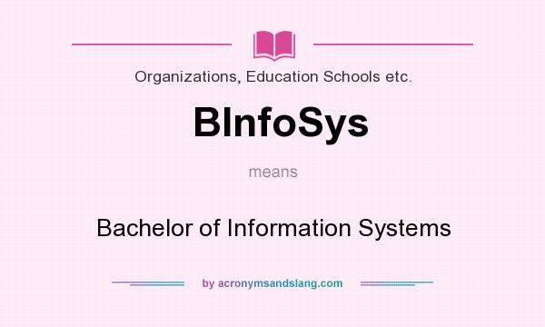What does BInfoSys mean? It stands for Bachelor of Information Systems
