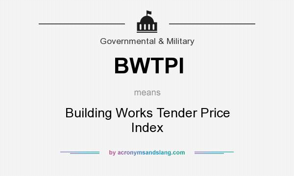 What does BWTPI mean? It stands for Building Works Tender Price Index