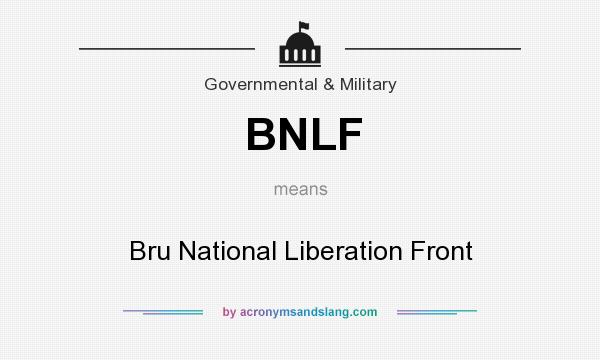 What does BNLF mean? It stands for Bru National Liberation Front
