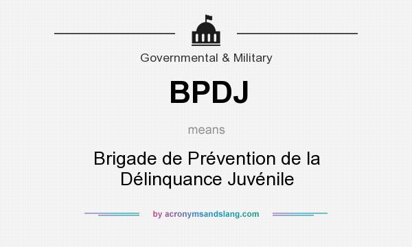What does BPDJ mean? It stands for Brigade de Prévention de la Délinquance Juvénile