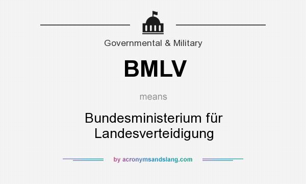 What does BMLV mean? It stands for Bundesministerium für Landesverteidigung