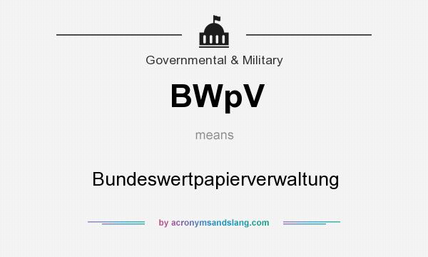 What does BWpV mean? It stands for Bundeswertpapierverwaltung