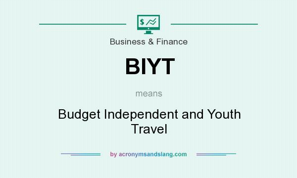 What does BIYT mean? It stands for Budget Independent and Youth Travel