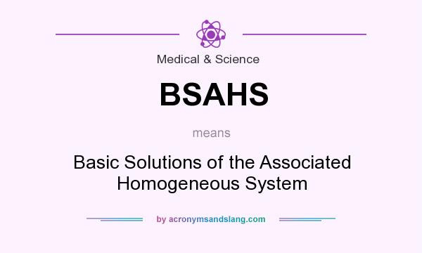 What does BSAHS mean? It stands for Basic Solutions of the Associated Homogeneous System