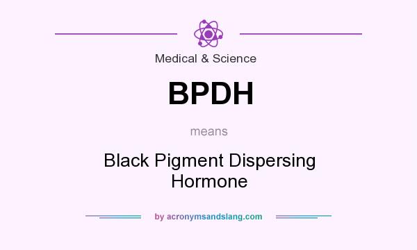 What does BPDH mean? It stands for Black Pigment Dispersing Hormone