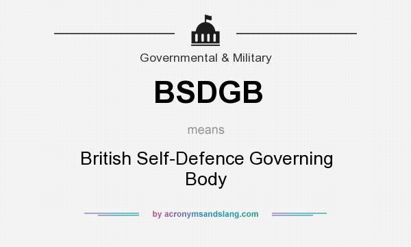 What does BSDGB mean? It stands for British Self-Defence Governing Body