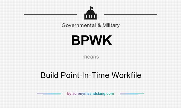 What does BPWK mean? It stands for Build Point-In-Time Workfile