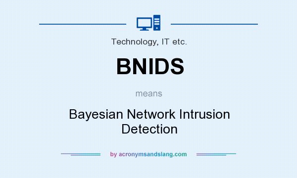 What does BNIDS mean? It stands for Bayesian Network Intrusion Detection