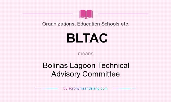 What does BLTAC mean? It stands for Bolinas Lagoon Technical Advisory Committee