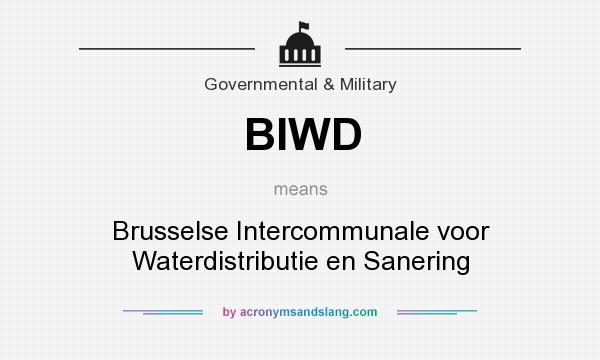 What does BIWD mean? It stands for Brusselse Intercommunale voor Waterdistributie en Sanering