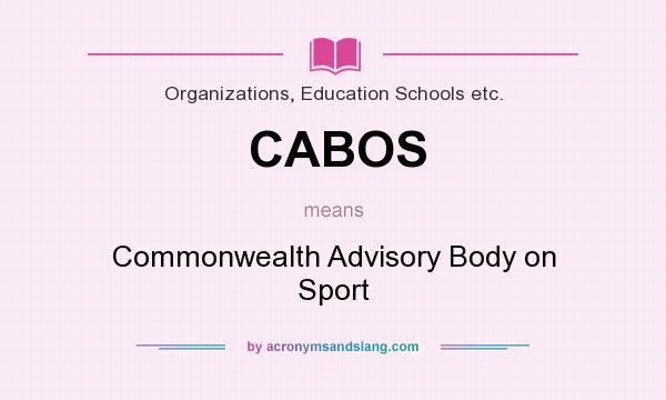 What does CABOS mean? It stands for Commonwealth Advisory Body on Sport