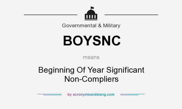 What does BOYSNC mean? It stands for Beginning Of Year Significant Non-Compliers