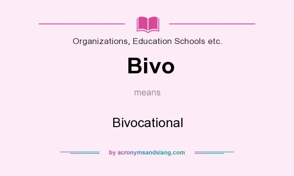 What does Bivo mean? It stands for Bivocational