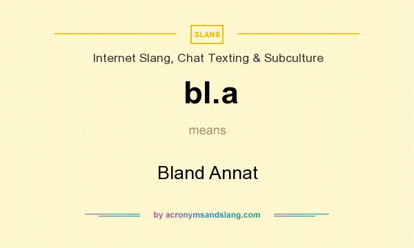 What does bl.a mean? It stands for Bland Annat