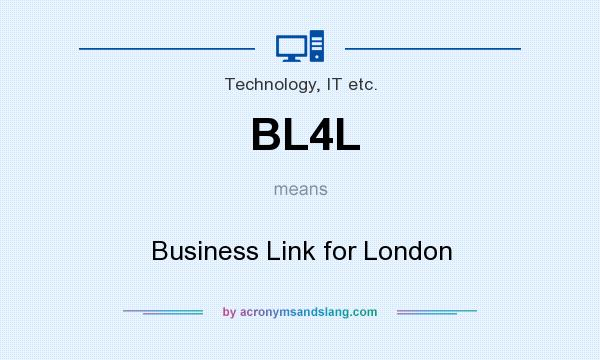 What does BL4L mean? It stands for Business Link for London