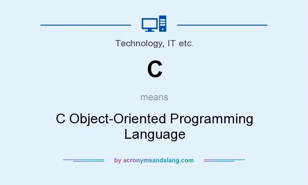 What does C mean? It stands for C Object-Oriented Programming Language