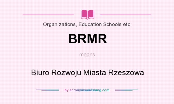 What does BRMR mean? It stands for Biuro Rozwoju Miasta Rzeszowa