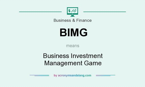 What does BIMG mean? It stands for Business Investment Management Game