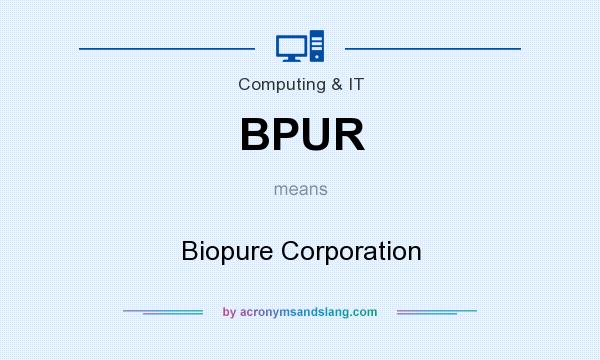 What does BPUR mean? It stands for Biopure Corporation