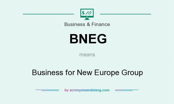 What does BNEG mean? It stands for Business for New Europe Group