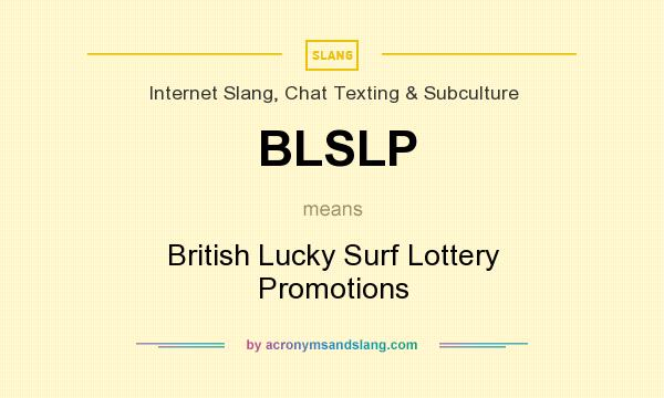 What does BLSLP mean? It stands for British Lucky Surf Lottery Promotions