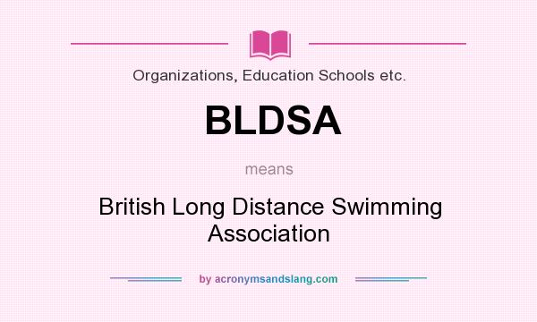 What does BLDSA mean? It stands for British Long Distance Swimming Association