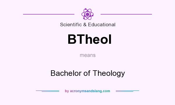 What does BTheol mean? It stands for Bachelor of Theology