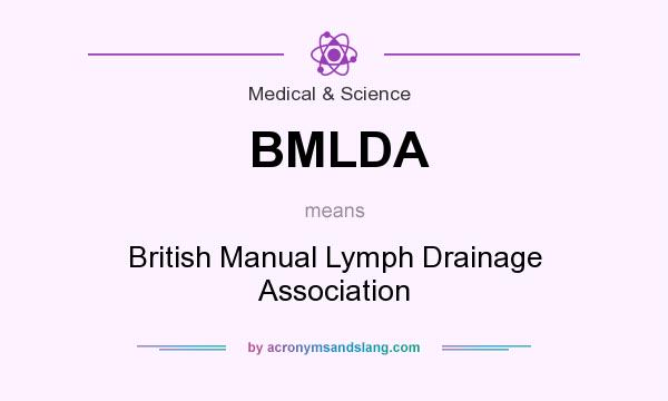 What does BMLDA mean? It stands for British Manual Lymph Drainage Association
