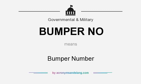 What does BUMPER NO mean? It stands for Bumper Number