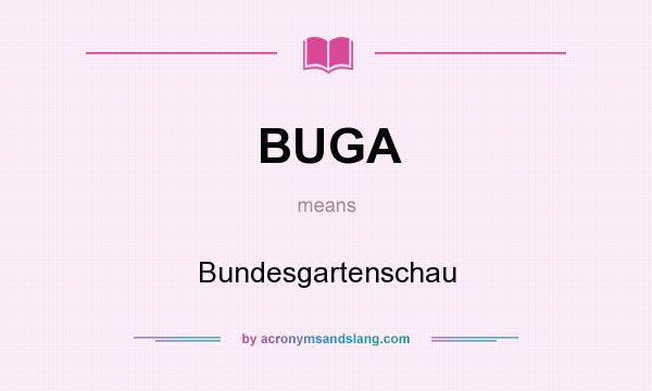 What does BUGA mean? It stands for Bundesgartenschau