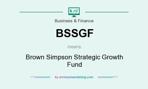 What does BSSGF mean? It stands for Brown Simpson Strategic Growth Fund