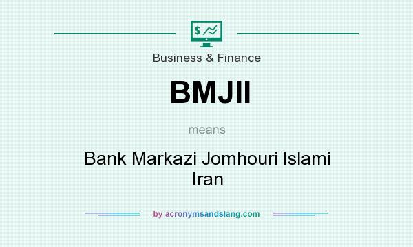 What does BMJII mean? It stands for Bank Markazi Jomhouri Islami Iran