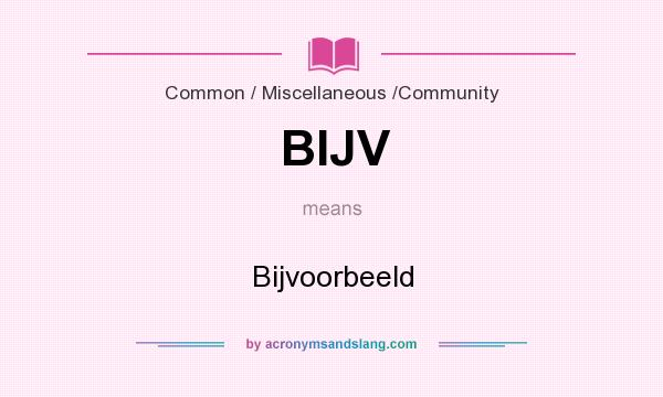 What does BIJV mean? It stands for Bijvoorbeeld