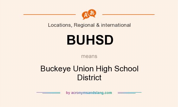 What does BUHSD mean? It stands for Buckeye Union High School District