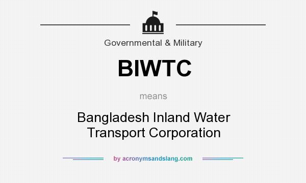 What does BIWTC mean? It stands for Bangladesh Inland Water Transport Corporation
