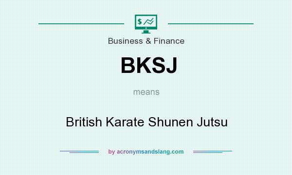 What does BKSJ mean? It stands for British Karate Shunen Jutsu