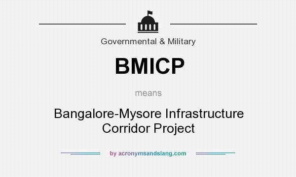 What does BMICP mean? It stands for Bangalore-Mysore Infrastructure Corridor Project