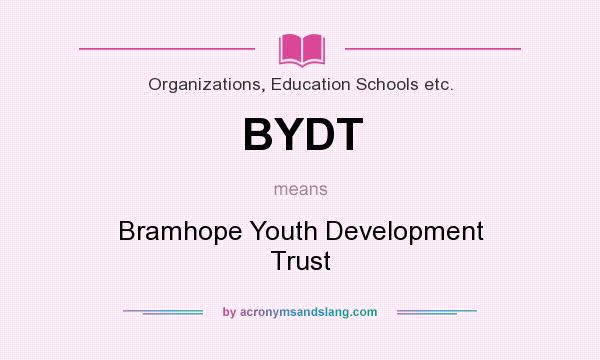 What does BYDT mean? It stands for Bramhope Youth Development Trust