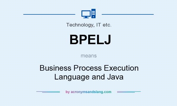 What does BPELJ mean? It stands for Business Process Execution Language and Java