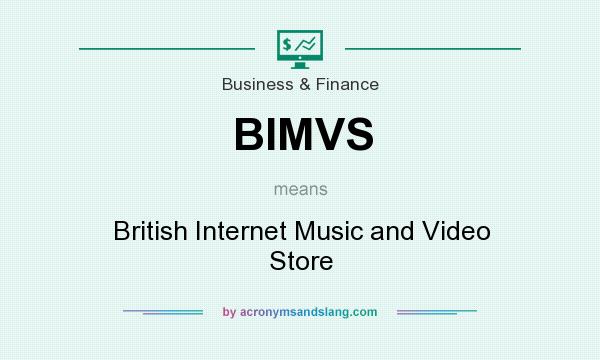What does BIMVS mean? It stands for British Internet Music and Video Store