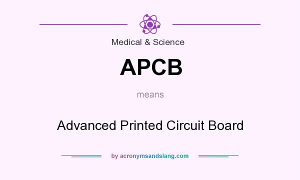What does APCB mean? It stands for Advanced Printed Circuit Board