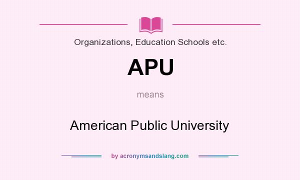 What does APU mean? It stands for American Public University