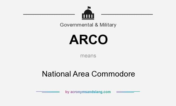 What does ARCO mean? It stands for National Area Commodore